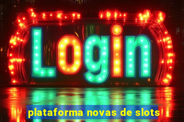 plataforma novas de slots